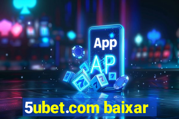 5ubet.com baixar